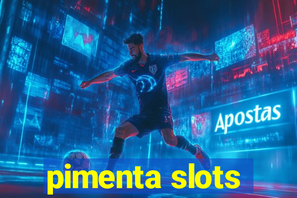 pimenta slots